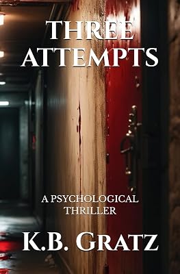 THREE ATTEMPTS: A PSYCHOLOGICAL THRILLER Paperback June 25, 2024