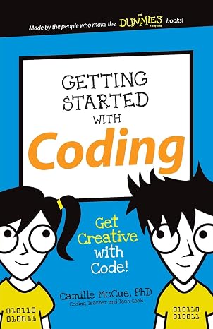Getting Started with Coding: Get Creative with Code! (Dummies Junior)
