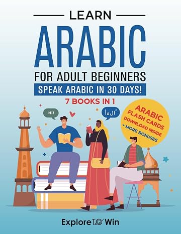 Learn Arabic for Adult Beginners: 7 Books in 1: Speak Arabic In 30 Days!