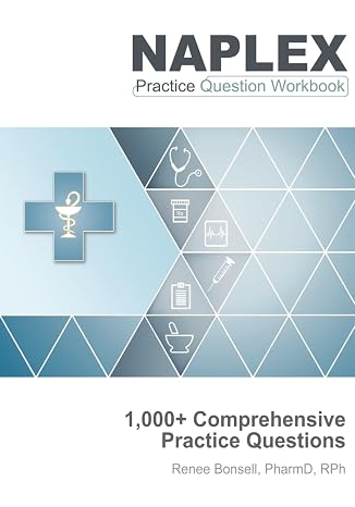 NAPLEX Practice Question Workbook: 1,000+ Comprehensive Practice Questions (2025 Edition)