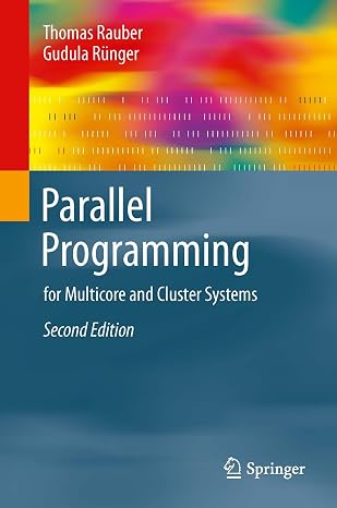 Parallel Programming: for Multicore and Cluster Systems (Computer Science)