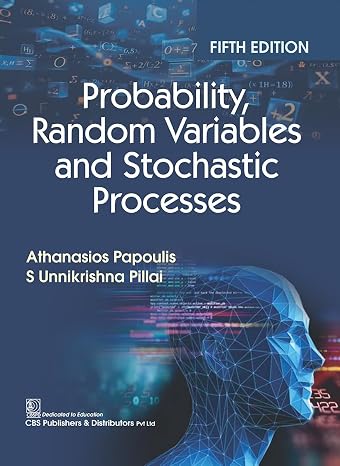 Probability, Random Variables and Stochastic Processes