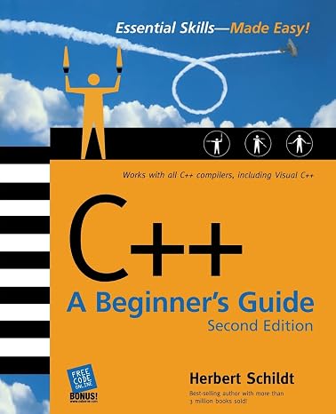 C++: A Beginner's Guide, Second Edition: A Beginner's Guide, Second Edition