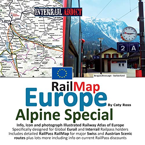 Rail Map Europe - Alpine Special: Specifically designed for Global Interrail and Eurail RailPass holders Paperback Large Print, May 1, 2017