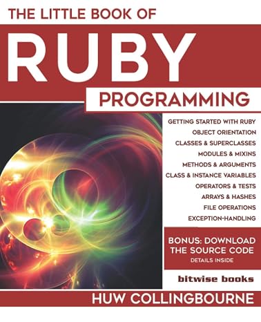 The Little Book Of Ruby Programming: Learn To Program Ruby For Beginners (Little Programming Books)