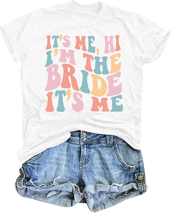 Pairxily Bride Shirt Its Me Hi Im The Bride Its Me Shirt Bachelorette Engagement Gifts for Bride Bridal Party Funny Shirt
