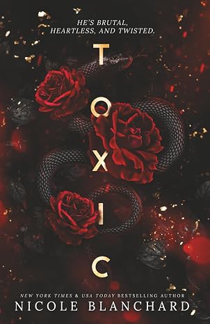 Toxic: A Dark Romance (Falling for the Villain Series)