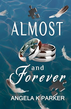 Almost and Forever