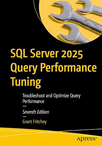 SQL Server 2025 Query Performance Tuning: Troubleshoot and Optimize Query Performance