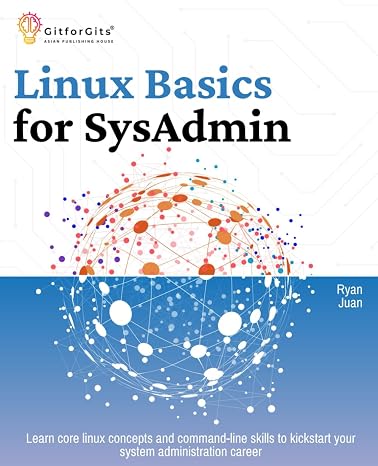 Linux Basics for SysAdmin: Learn core linux concepts and command-line skills to kickstart your system administration career
