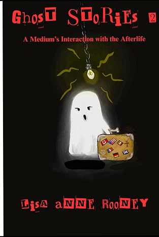 Ghost Stories 2: A Medium's Interaction with the Afterlife
