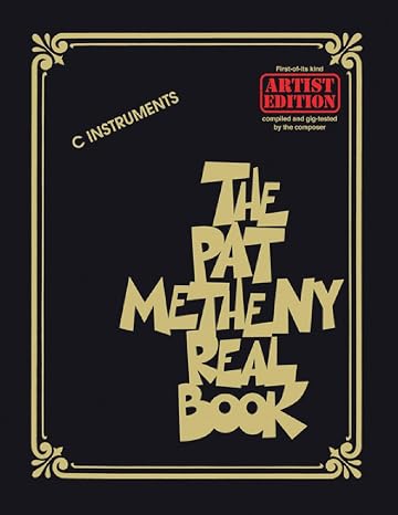 The Pat Metheny Real Book: Artist Edition