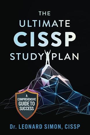The Ultimate CISSP Study Plan: A Comprehensive Guide to Success