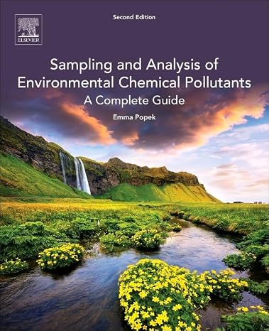 Sampling and Analysis of Environmental Chemical Pollutants: A Complete Guide