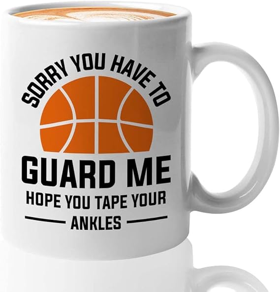 Basketball Coffee Mug 11oz White - Your Ankles - Basketball Hoops Outdoor Net Gifts for 17 Year Old Boys Double Dribble Court Game Player Gymnastics