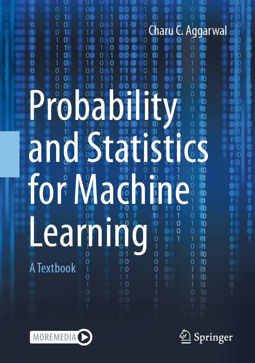Probability and Statistics for Machine Learning: A Textbook 2024th Edition