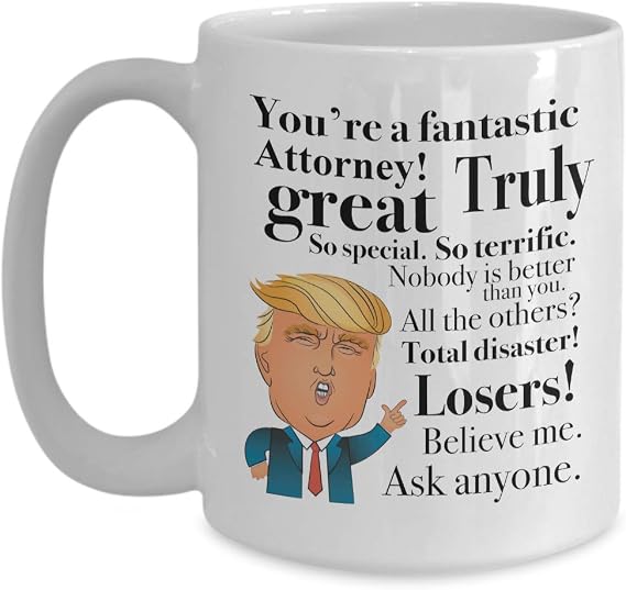 Donald Trump Coffee Mug For Attorney Lawyer Law Student Father Day Dad Easter birthday Appreciation President Conservative Republicans 15 Oz
