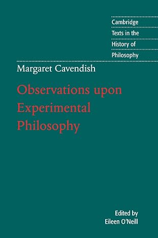 Margaret Cavendish: Observations upon Experimental Philosophy (Cambridge Texts in the History of Philosophy)