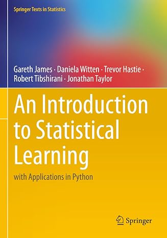 An Introduction to Statistical Learning: with Applications in Python (Springer Texts in Statistics)