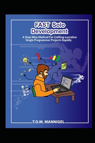 FAST Solo Development: A step-wise method for crafting lucrative single programmer projects rapidly