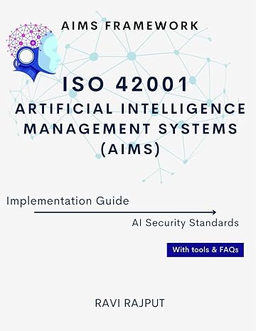 ISO 42001 Artificial Intelligence Management Systems (AIMS) Implementation Guide: AIMS Framework | AI Security Standards | With tools & FAQs