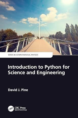 Introduction to Python for Science and Engineering (Series in Computational Physics)