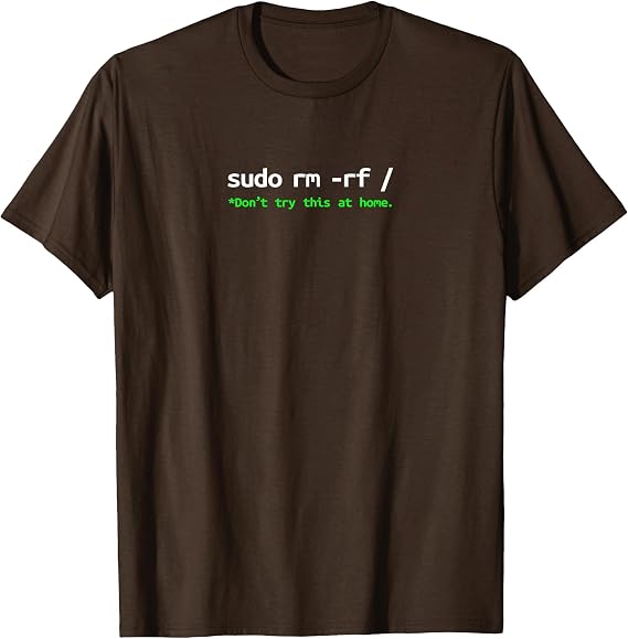 Linux Sudo rm rf Programmer, Engineer, Opensource Funny T-Shirt