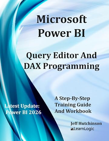 Microsoft Power BI Query Editor and DAX Programming