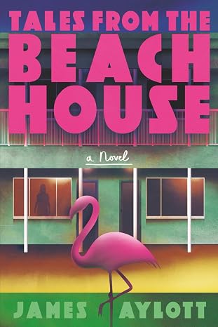 Tales from The Beach House: A Novel