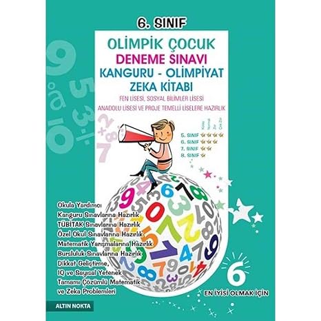 Altınnokta 6. Sınıf Olimpik Çocuk Deneme Sınavı Kanguru - Olimpiyat Zeka Kitabı Tamamı Çözümlü: Fen Lisesi, Sosyal Bilimler Lisesi Anadolu Lisesi ve Proje Temelli Liselere Hazırlık