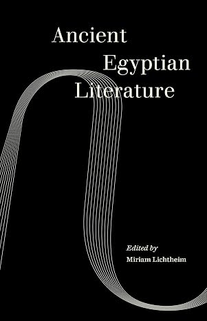 Ancient Egyptian Literature (World Literature in Translation)