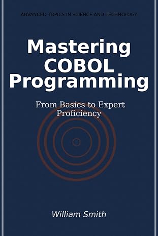 Mastering COBOL Programming: From Basics to Expert Proficiency