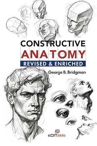 Constructive Anatomy: Revised & Enriched (Bridgman: Constructive Drawing Manuals)