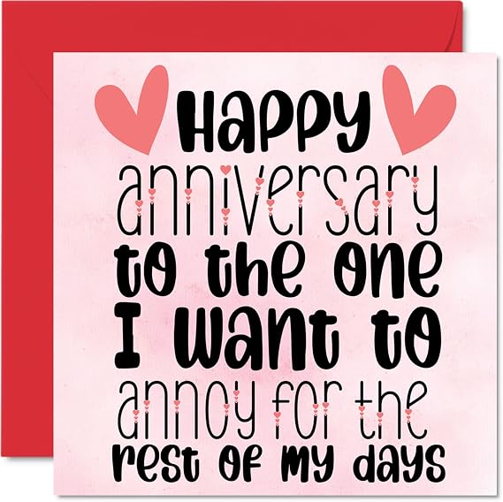 Anniversary Card for Women and Men Her or Him, The One I Want To Annoy | Funny Wedding Anniversary Card for Wife or Husband Boyfriend Girlfriend, 145mm Greeting Cards Fiance Fiancee Partner