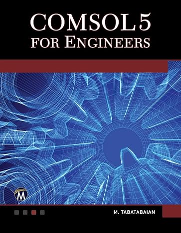 COMSOL5 for Engineers (Multiphysics Modeling Series)