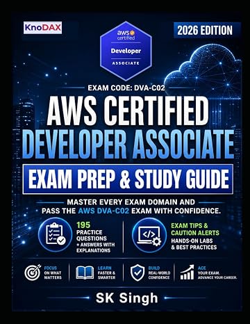 AWS Certified Developer - Associate Exam Prep and Study Guide