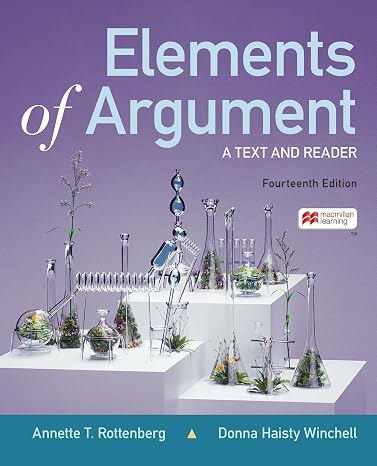 Elements of Argument: A Text and Reader