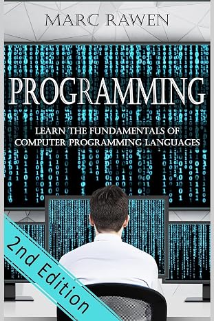 programming: Learn the Fundamentals of Computer Programming Languages (Swift, C++, C#, Java, Coding, Python, Hacking, programming tutorials)