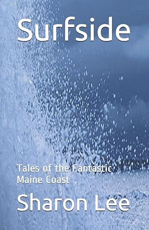 Surfside: Tales of the Fantastic Maine Coast (Archers Beach)