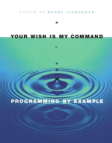 Your Wish is My Command: Programming By Example (Interactive Technologies)
