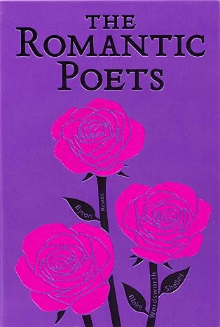 Romantic Poets - Painted Edges Edition with John Keats, George Gordon Byron, Percy Bysshe Shelley, William Wordsworth, William Blake (Word Cloud Classics)