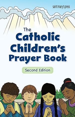 The Catholic Children's Prayer Book: 2nd Edition