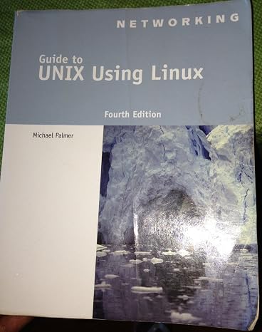 Guide to UNIX Using Linux (Networking (Course Technology))