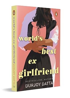World's Best Ex-Girlfriend Kindle Edition