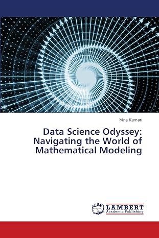 Data Science Odyssey: Navigating the World of Mathematical Modeling