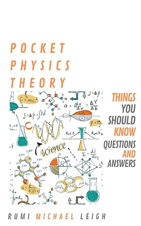 Pocket Physics Theory "Things You Should Know"