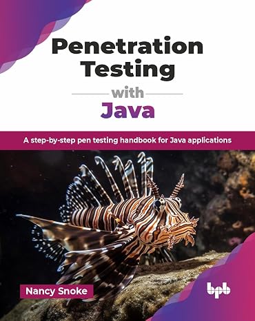 Penetration Testing with Java: A step-by-step pen testing handbook for Java applications (English Edition)