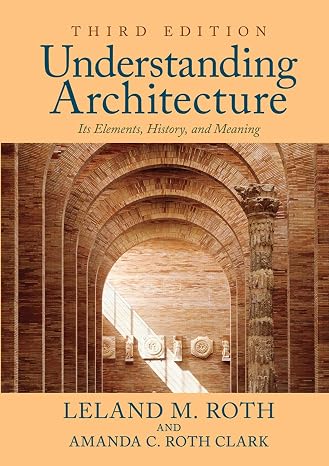 Understanding Architecture: Its Elements, History, and Meaning