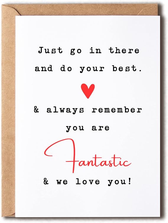 Good Luck Card - Just Go In There And Do Your Best - We Love You - Exams - Driving Test - New Job - Challenge - Encouragement Card