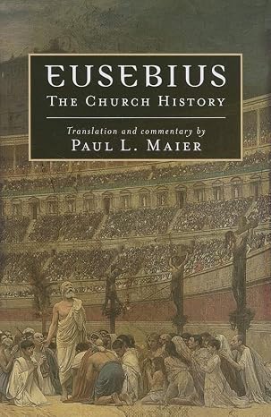 Eusebius: The Church History
